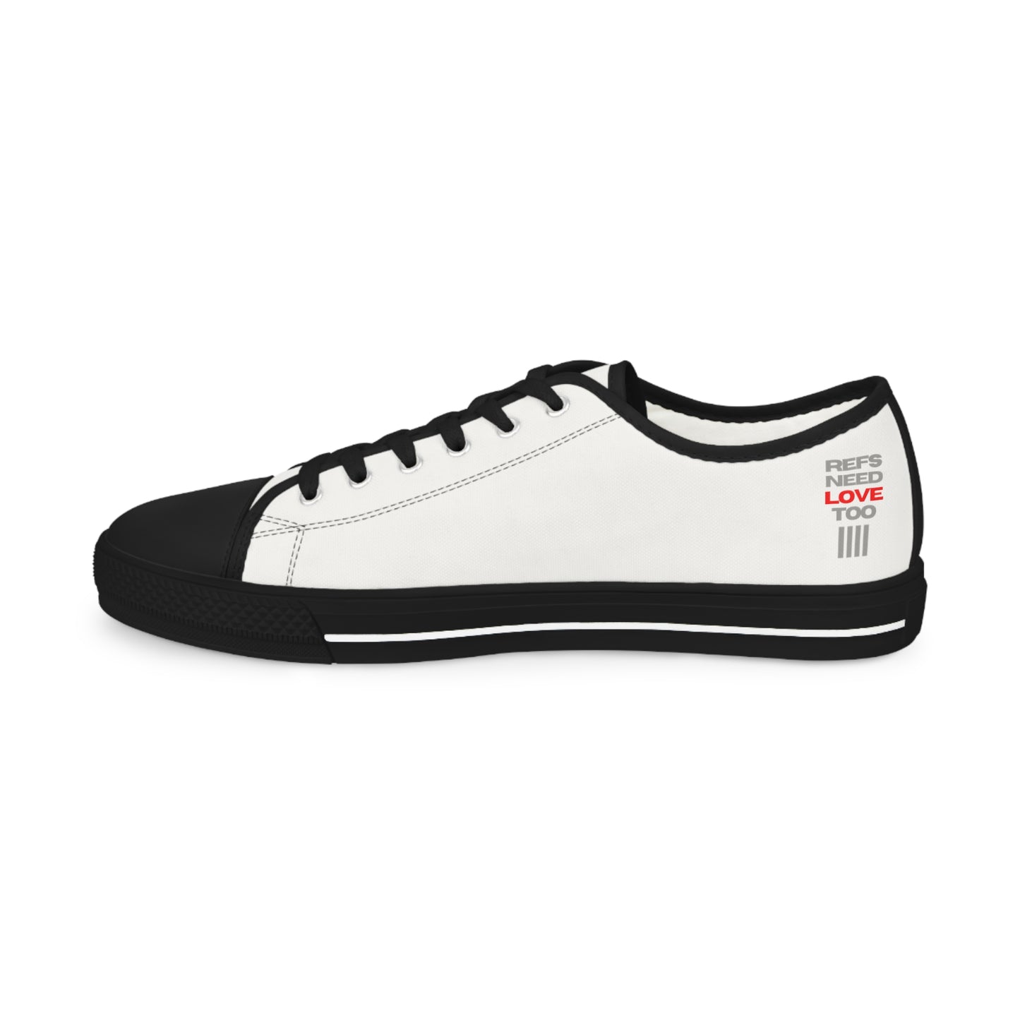 Refs Need Love Too Men's Low Top Sneakers | Amazing gift for Refs | Minimalist Design | For sports officials | Great Christmas Gift for Referees | US Sizes 5-14 | White or White/Black
