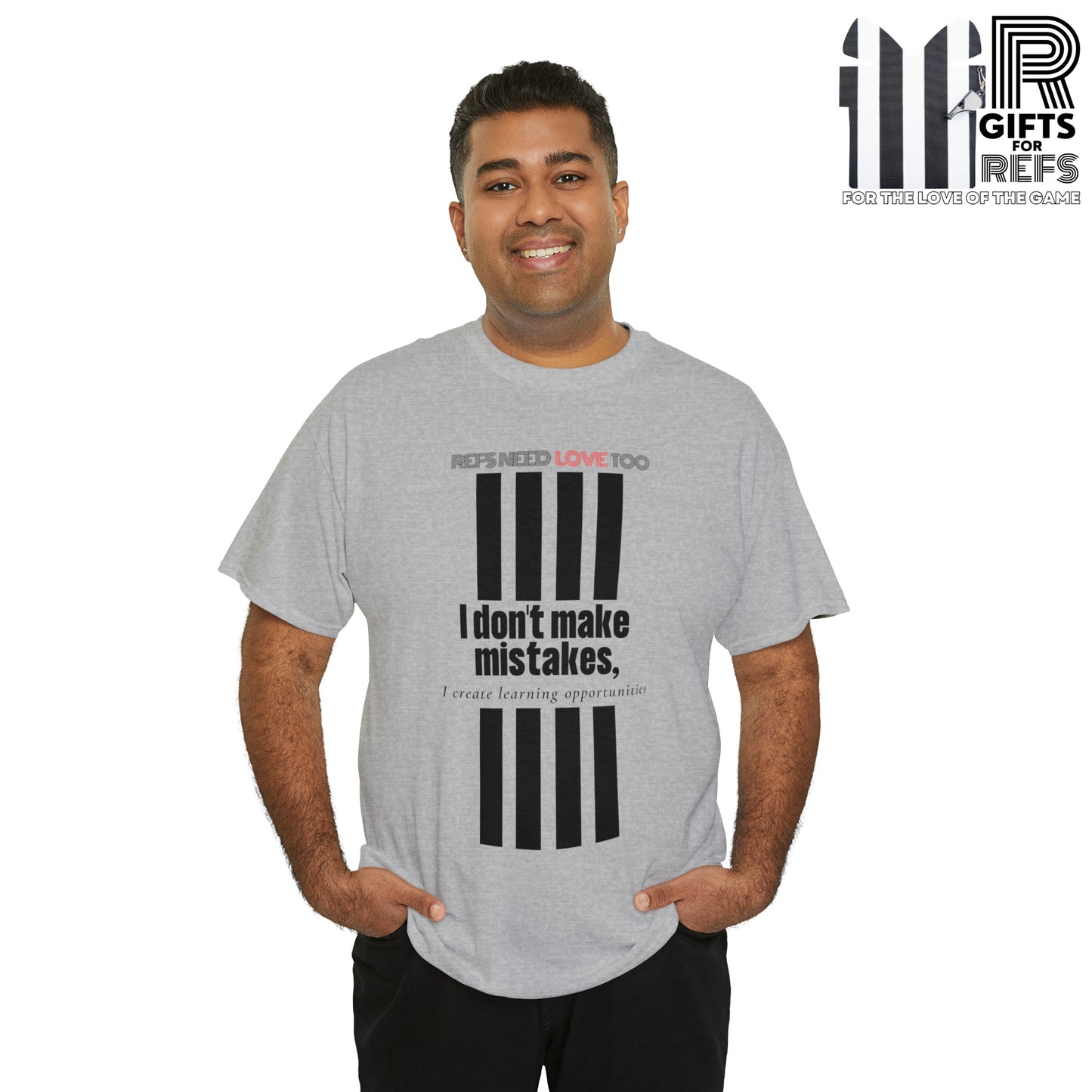 I don't make mistakes cotton tee | Funny Referee t-shirt | Gifts for refs and umps | screen printed shirt | For sports officials | Refs Need Love Too