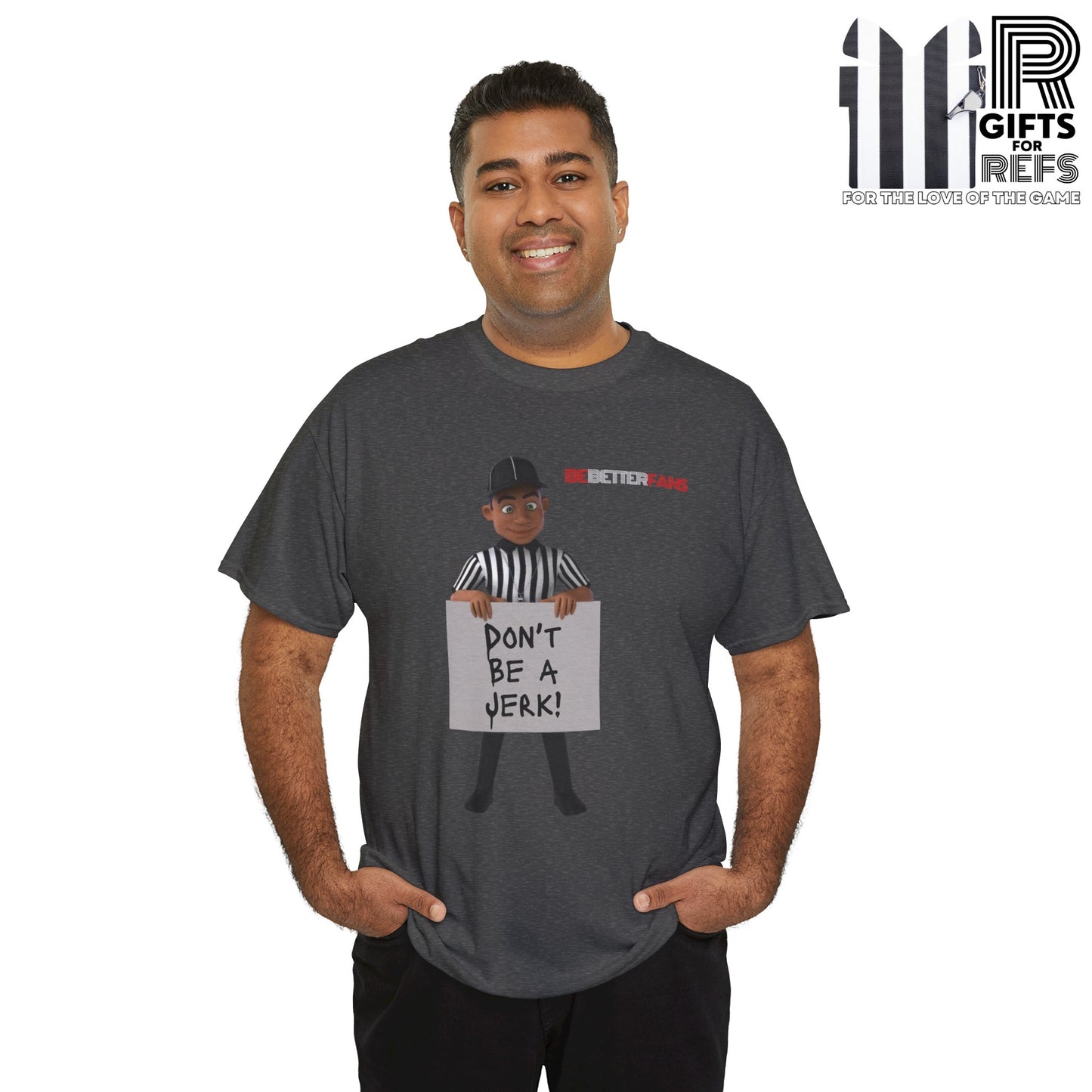 Don't Be a Jerk Unisex Cotton Tee | Gifts for Refs | Be Better Fans | Funny Referee Tee | For Sports Officials | Screen Print t-shirt