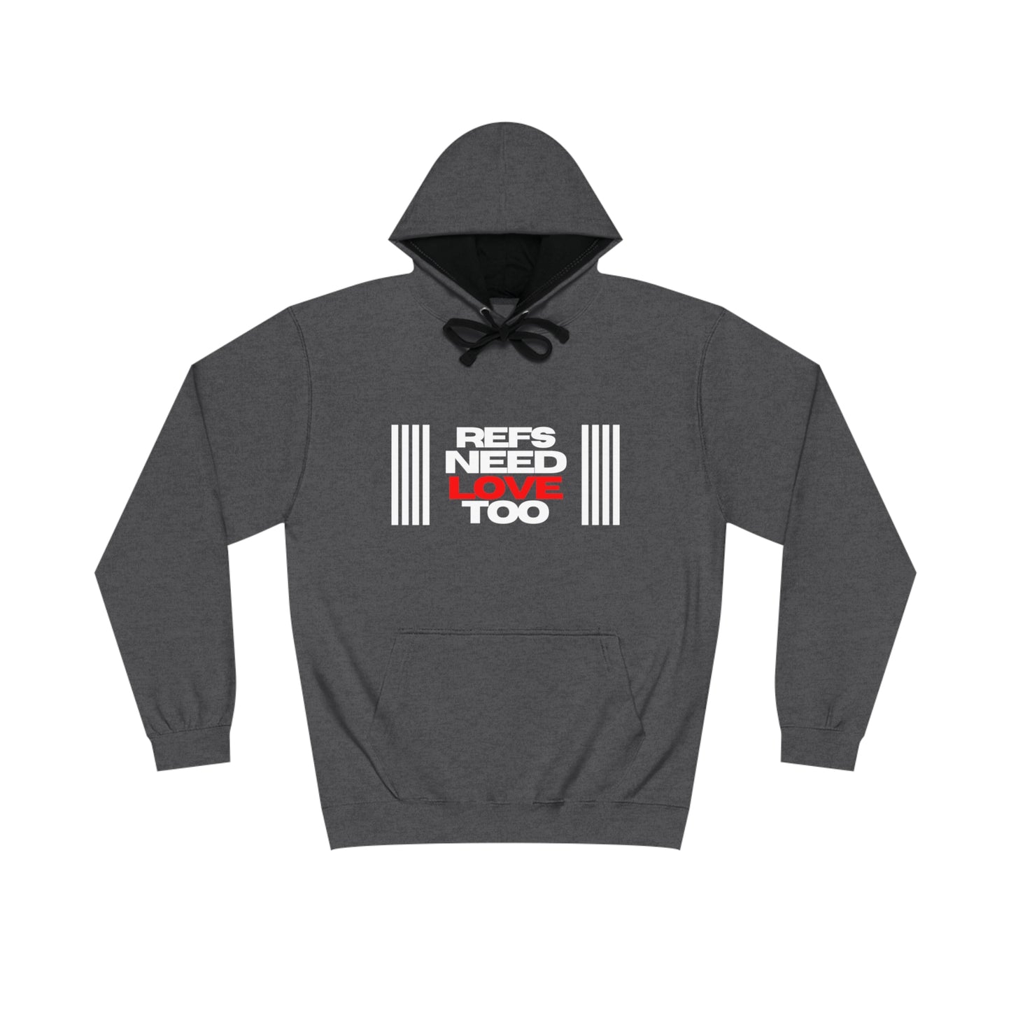 Refs Need Love Too Unisex Varsity Hoodie | Hooded Ref Sweatshirt | Warm Referee Apparel | Minimalist Design | For Sports Officials | Gifts for Refs