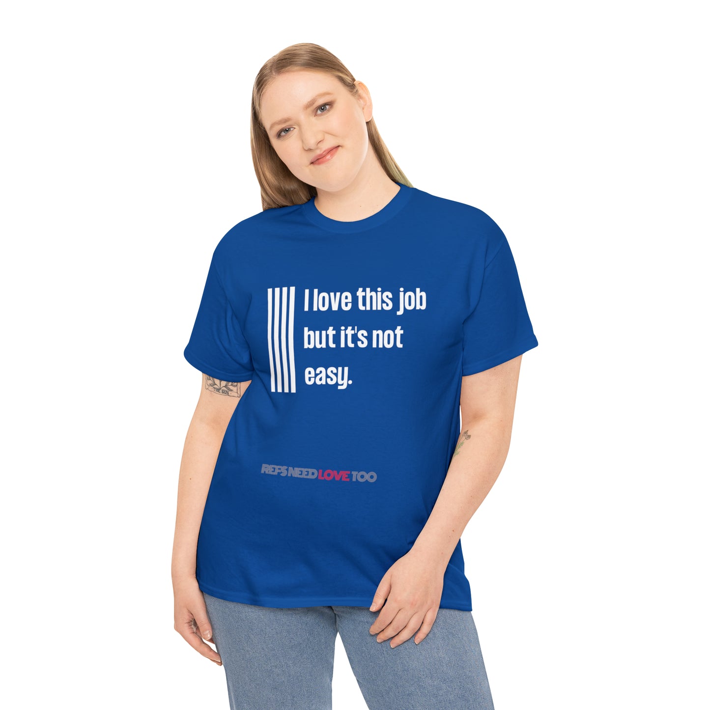 I Love This Job Unisex Cotton Tee | Gifts for Refs | For Sports Officials | Tough Job Shirt | Screen print t shirt | Refs Need Love Too