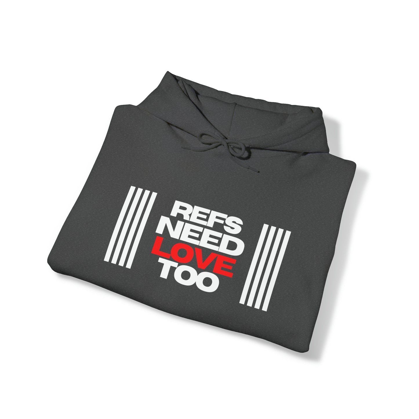 Refs Need Love Too Unisex Heavy Blend Hooded Sweatshirt | Referee apparel | For Sports Officials | Great Gift for Refs | Referee Hoodie | Screen print