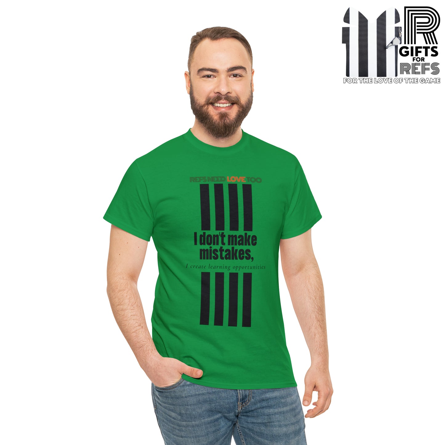 I don't make mistakes cotton tee | Funny Referee t-shirt | Gifts for refs and umps | screen printed shirt | For sports officials | Refs Need Love Too