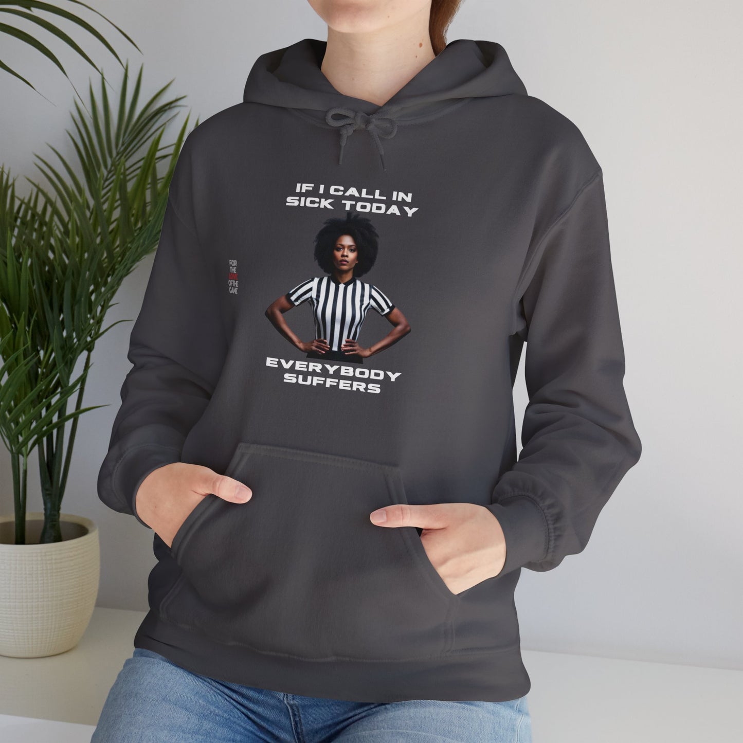 Ref- Call In Sick Unisex Heavy Blend™ Hooded Sweatshirt | Gifts for Referees | For sports officials | For the love of the game