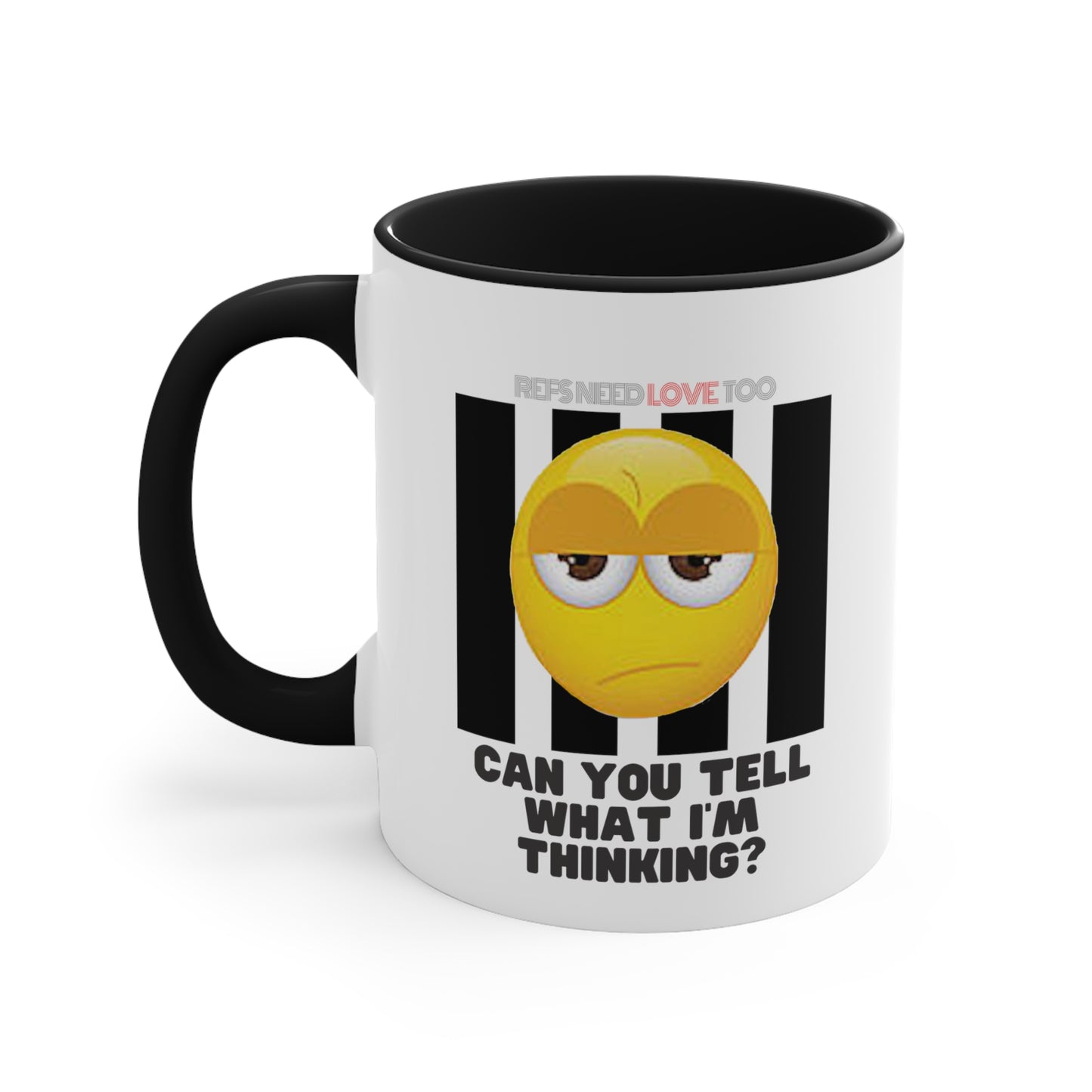 11 oz. Sarcastic Emoji ref accent mug | White mug, Black handle and interior | Refs Need Love Too Collection | Great gift for Refs | For sports officials | Referee Coffee Mug