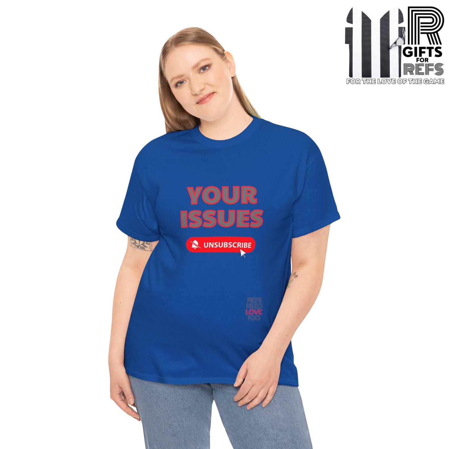 Unsubscribe to your issues tee | Great Gift for Refs | Creating Boundaries is mentally healthy | Shirt For sports officials | Sarcasm for Referees | Funny Ref t shirt