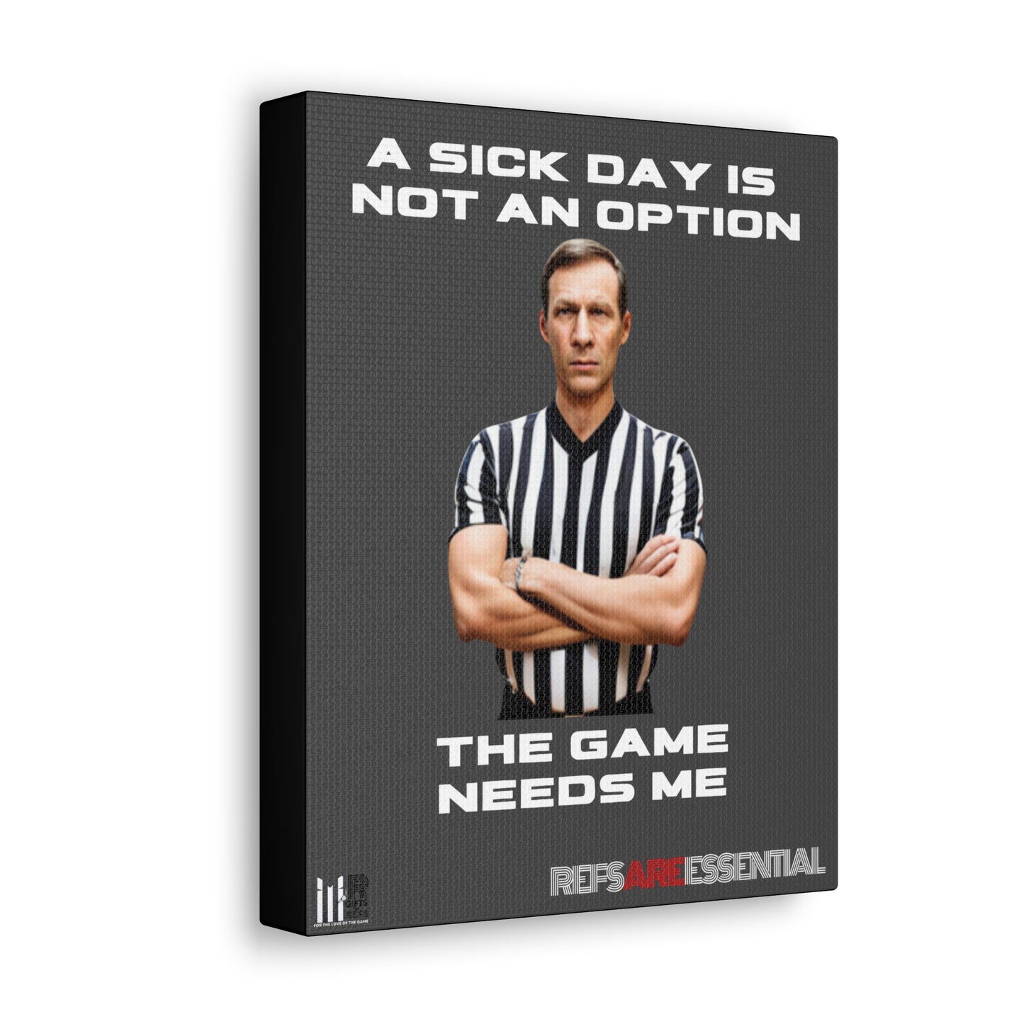 A Sick Day 8" x 10" Referee Canvas Wrap | Perfect gift for sports officials | For the Love of the Game