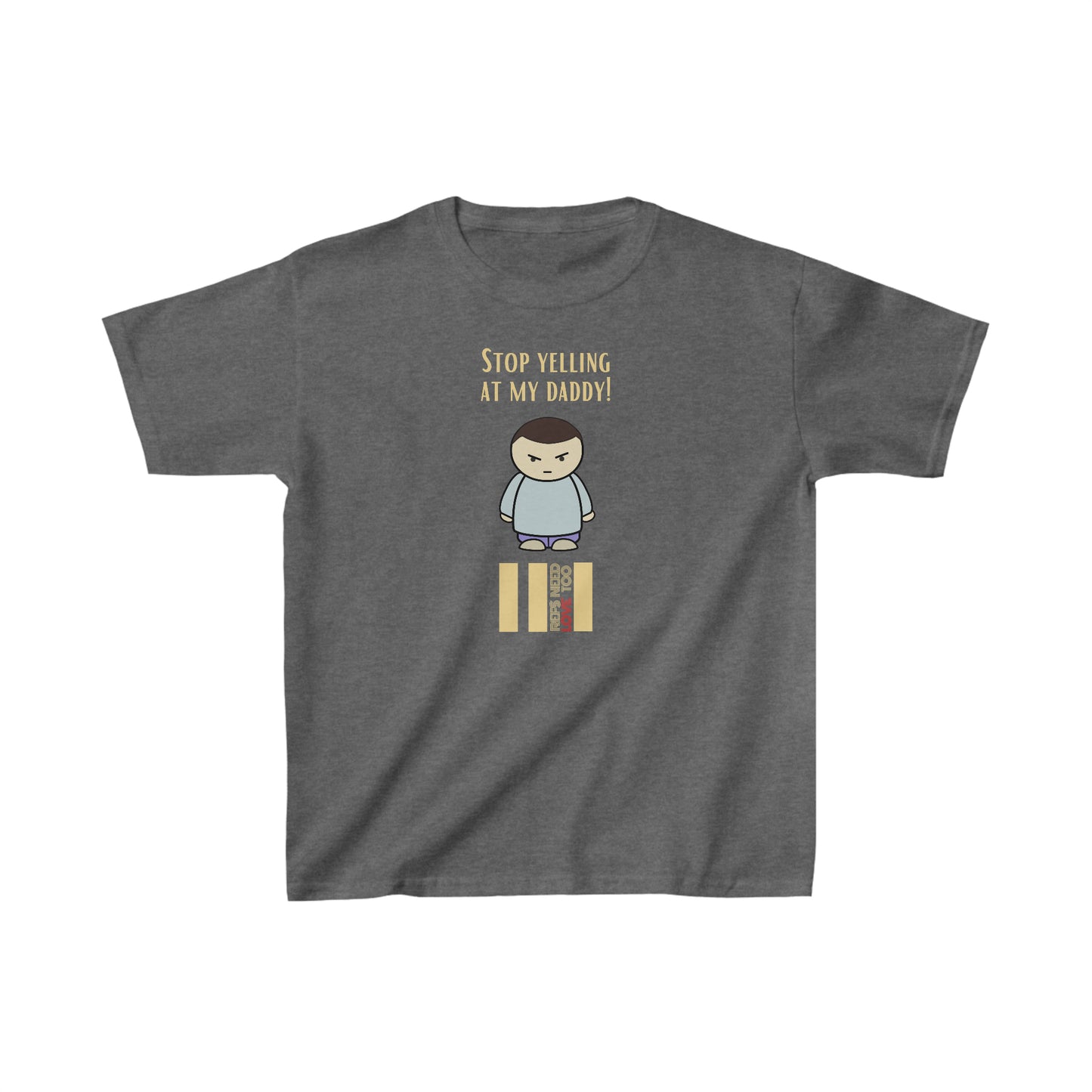 Stop Yelling at My Dad | Kids Cotton Tee | For Ref's son | Screen print t-shirt | Gifts for ref's child