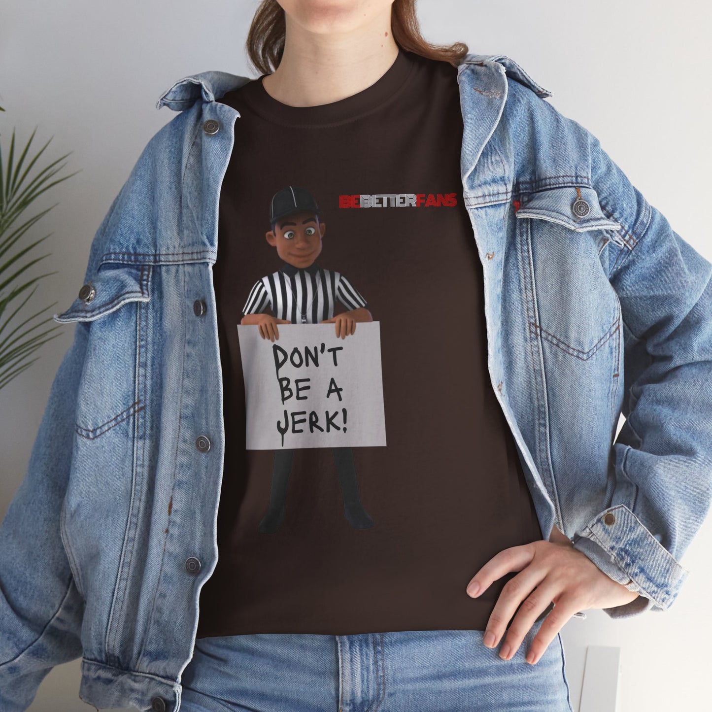 Don't Be a Jerk Unisex Cotton Tee | Gifts for Refs | Be Better Fans | Funny Referee Tee | For Sports Officials | Screen Print t-shirt