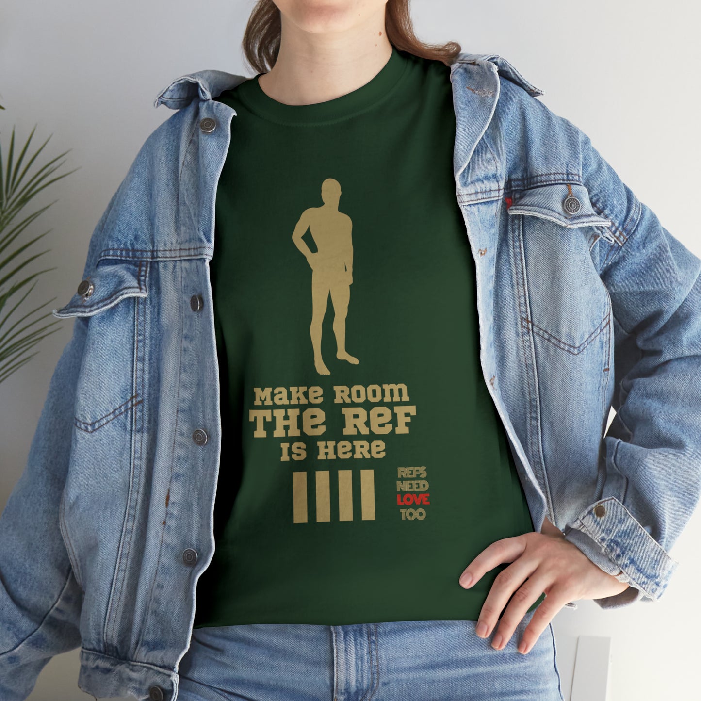 Make Room Cotton Tee | Funny Ref shirt | Gift for Refs | For Sports Officials | Screen Print t shirt | Refs Need Love Too | Perfect Christmas gift for Refs