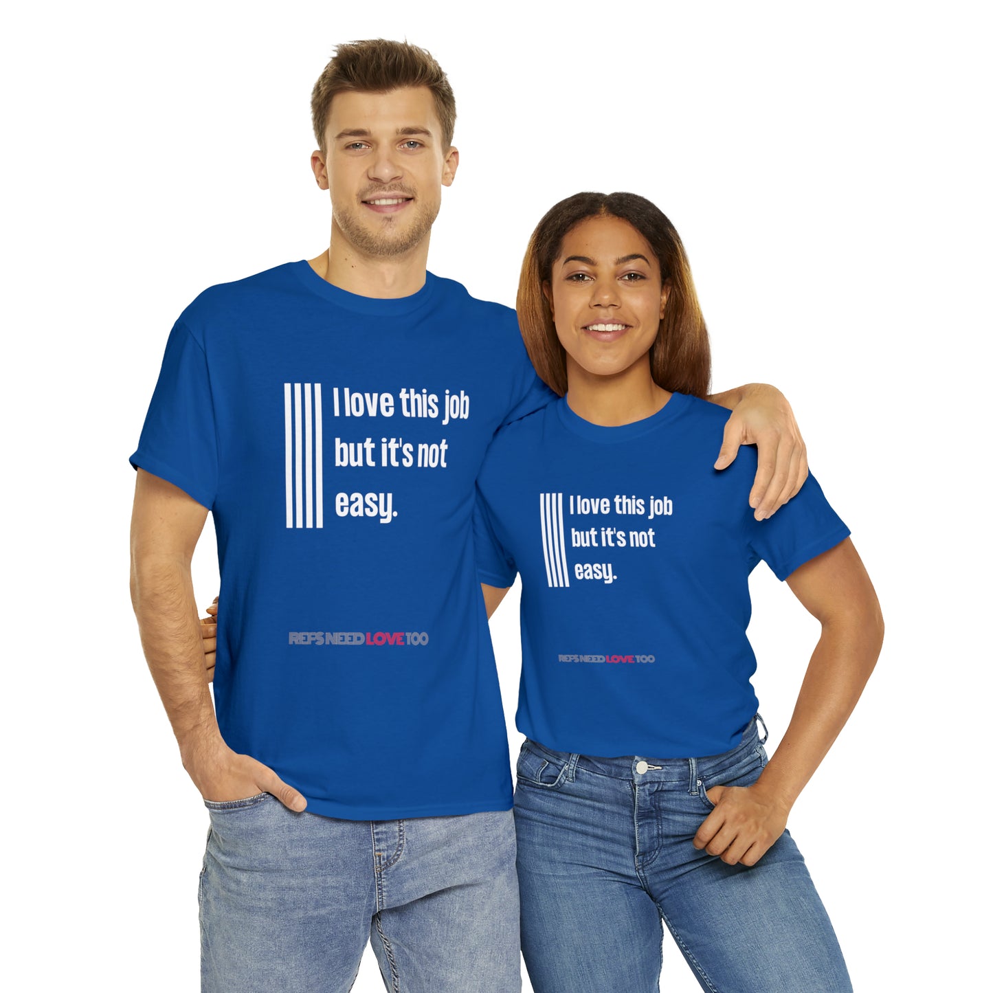 I Love This Job Unisex Cotton Tee | Gifts for Refs | For Sports Officials | Tough Job Shirt | Screen print t shirt | Refs Need Love Too
