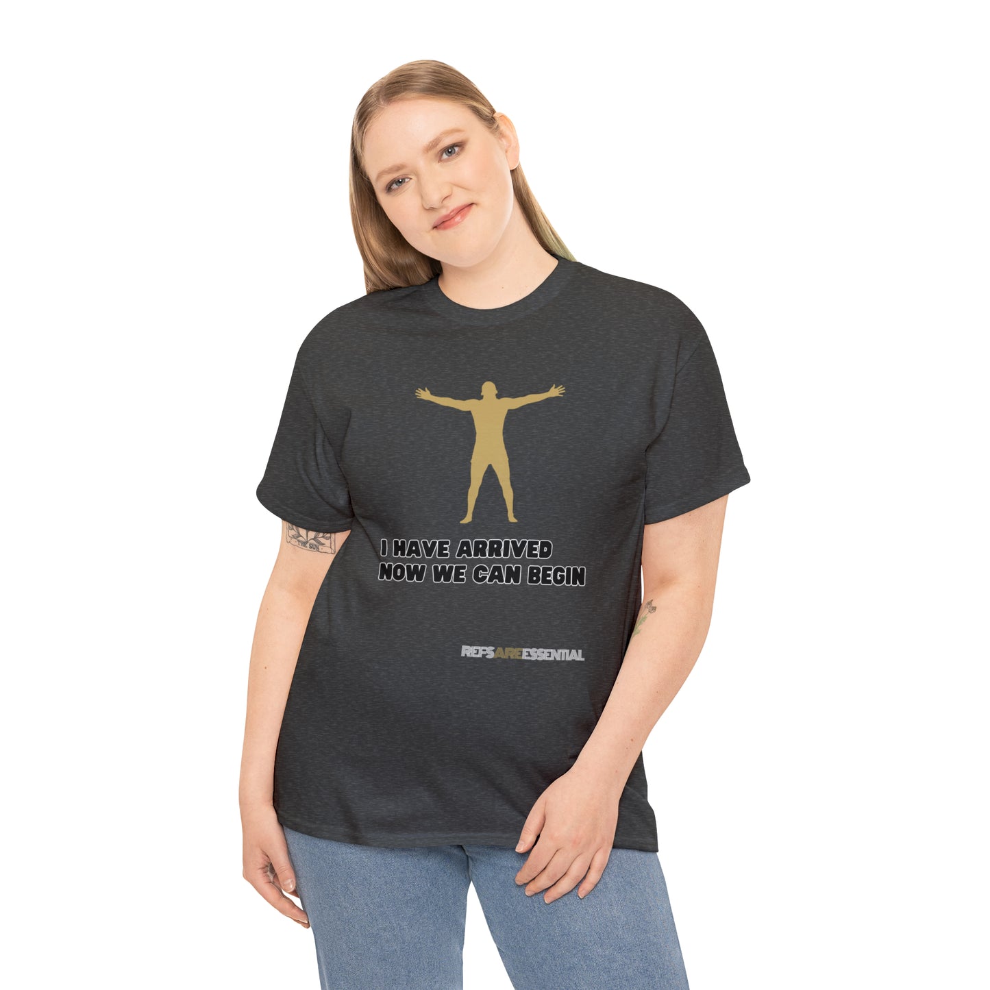 I Have Arrived Cotton Tee | Gift For Referees | Screen print t shirt | Refs are Essential | Ref Appreciation tee | For sports officials