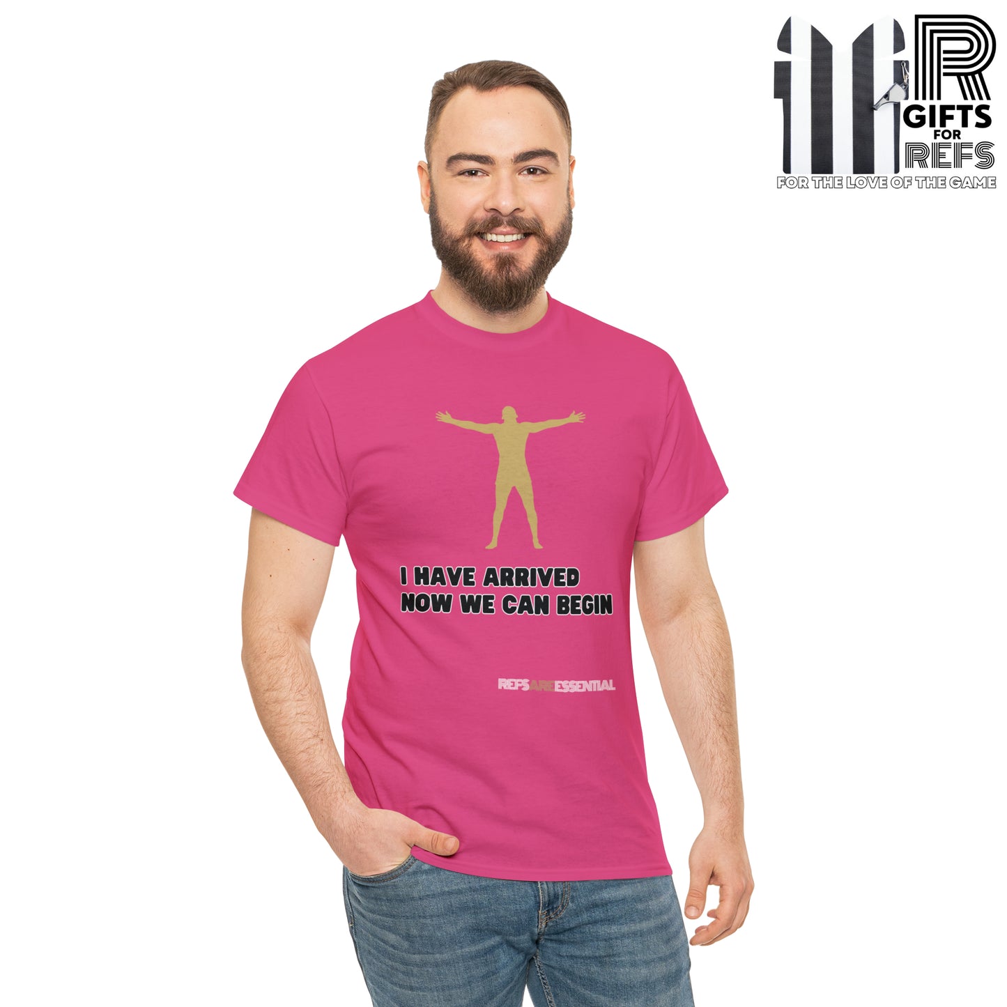 I Have Arrived Cotton Tee | Gift For Referees | Screen print t shirt | Refs are Essential | Ref Appreciation tee | For sports officials