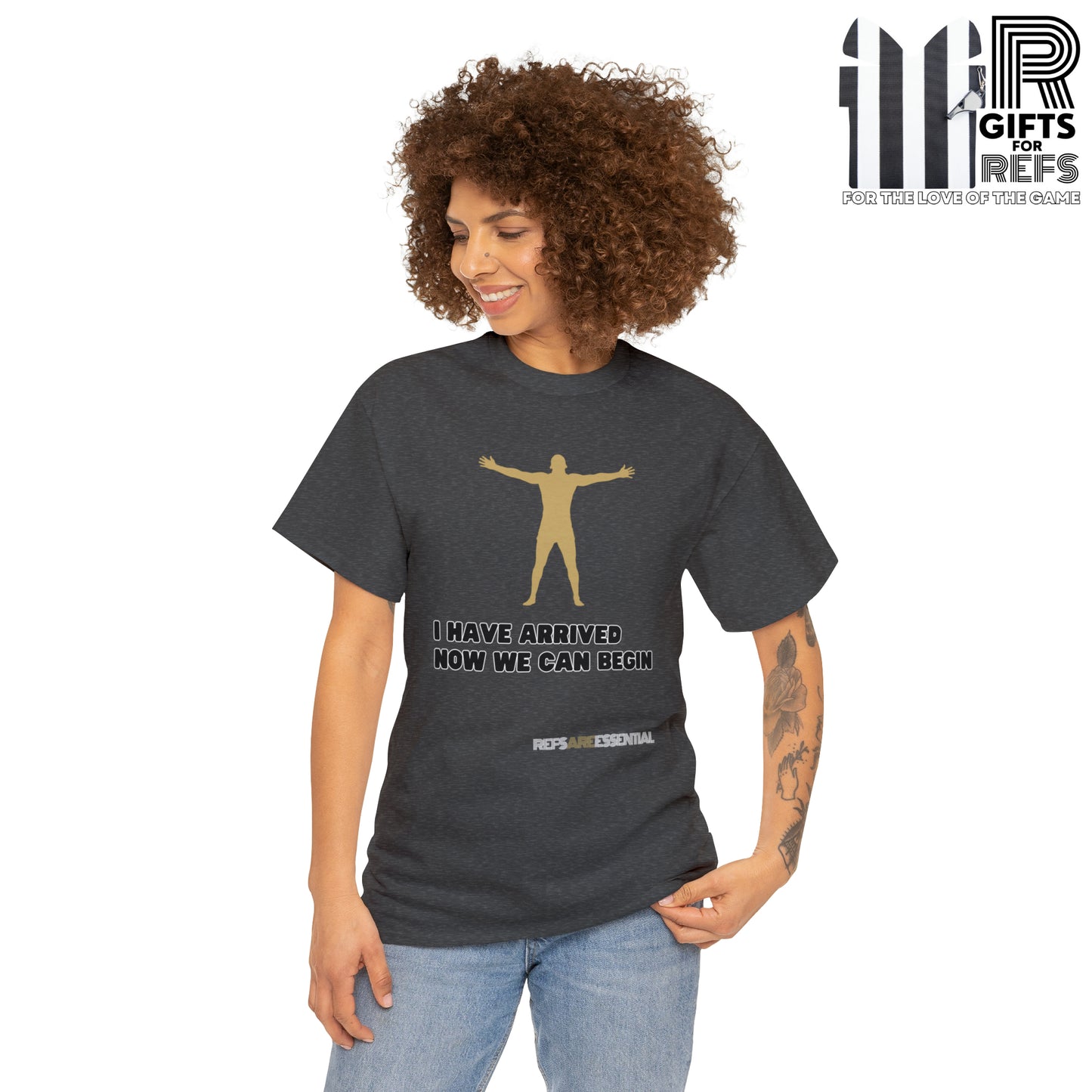 I Have Arrived Cotton Tee | Gift For Referees | Screen print t shirt | Refs are Essential | Ref Appreciation tee | For sports officials