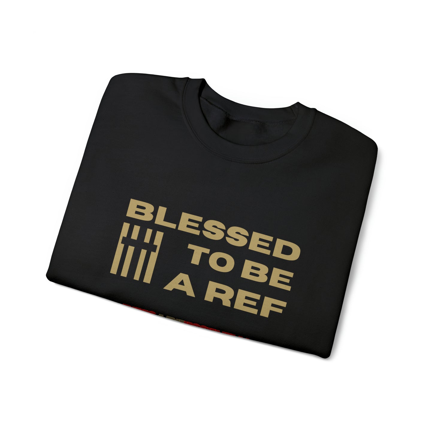 Blessed To Be A Ref Unisex Heavy Crewneck Sweatshirt | Great Gift For Referees | For Christian Sports Officials | Refs Are Essential Workers