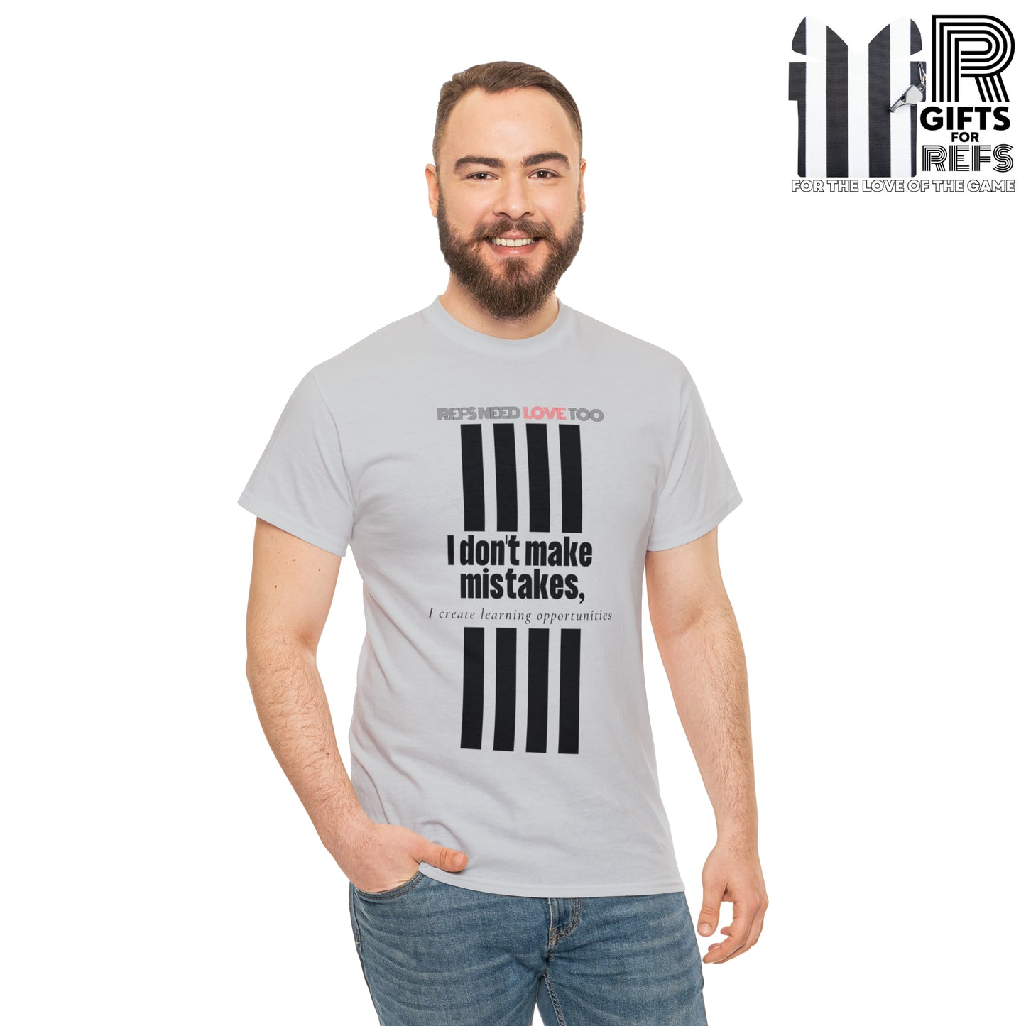 I don't make mistakes cotton tee | Funny Referee t-shirt | Gifts for refs and umps | screen printed shirt | For sports officials | Refs Need Love Too