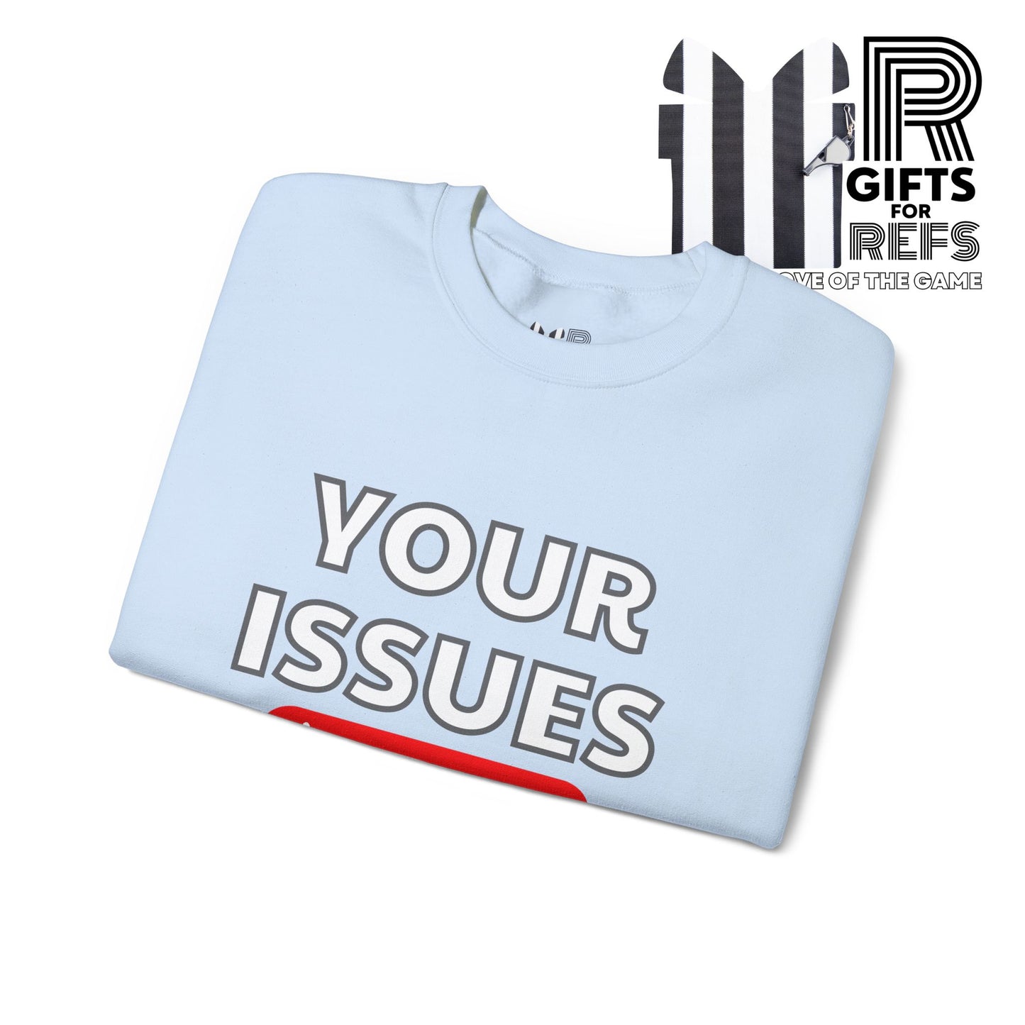 Unsubscribe to Your Issues Unisex Heavy Crewneck Sweatshirt | Gifts For Referees | For Sports officials