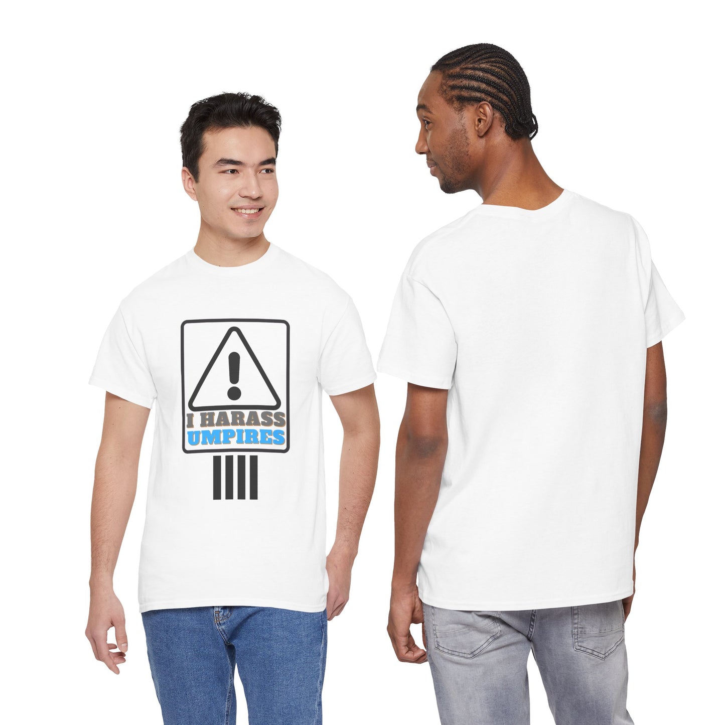 I Harass Umps | Heavy Cotton Tee | For the fans who don't like umpires | Screen printed | Five color options | Sizes S-5XL