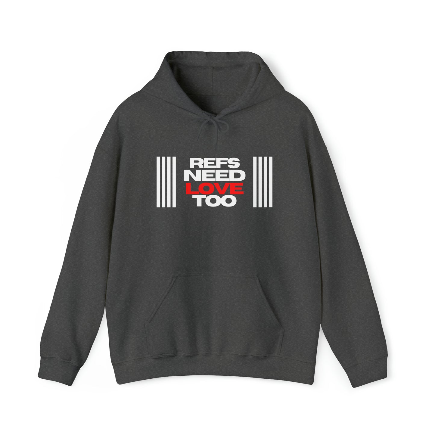 Refs Need Love Too Unisex Heavy Blend Hooded Sweatshirt | Referee apparel | For Sports Officials | Great Gift for Refs | Referee Hoodie | Screen print