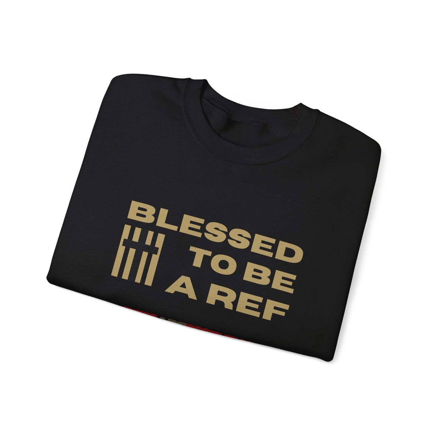 Blessed To Be A Ref Unisex Heavy Crewneck Sweatshirt | Great Gift For Referees | For Christian Sports Officials | Refs Are Essential Workers