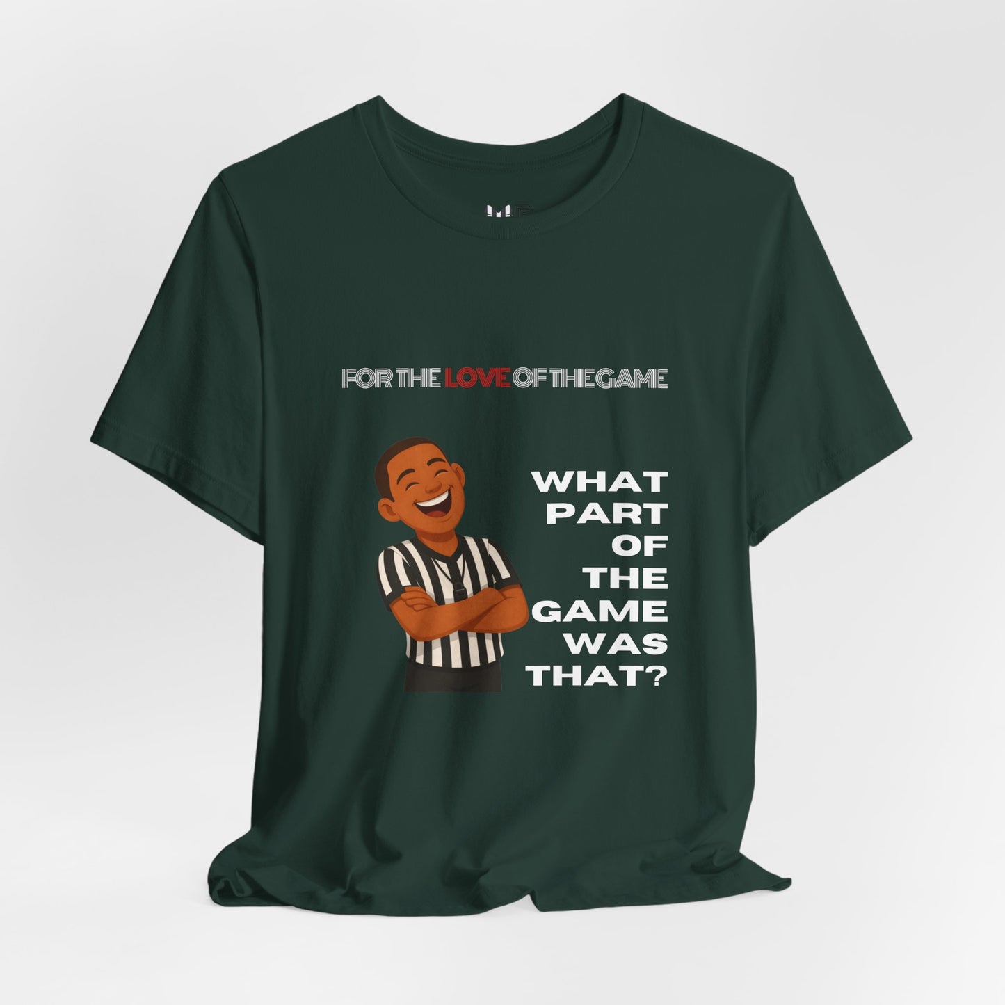 “What Part of the Game Was That?” Sports Humor Referee T-Shirt