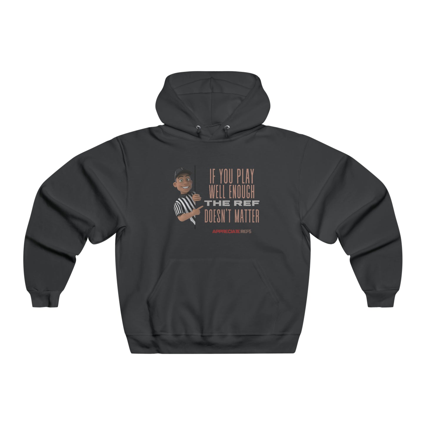 If You Play Well Enough Men's NUBLEND® Hooded Sweatshirt | Gifts for Referees | For Sports Officials