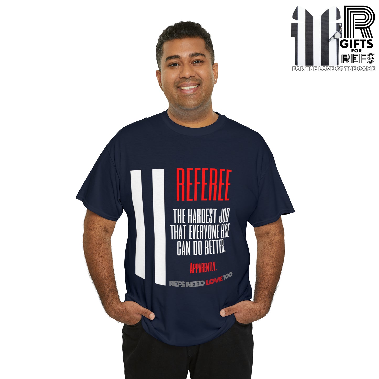 The Hardest Job Cotton Tee | Great Gift for Refs | Referee Gifts | For Sports Officials | For Umpires | Screen printed | Shirt for referees | Referee appreciation