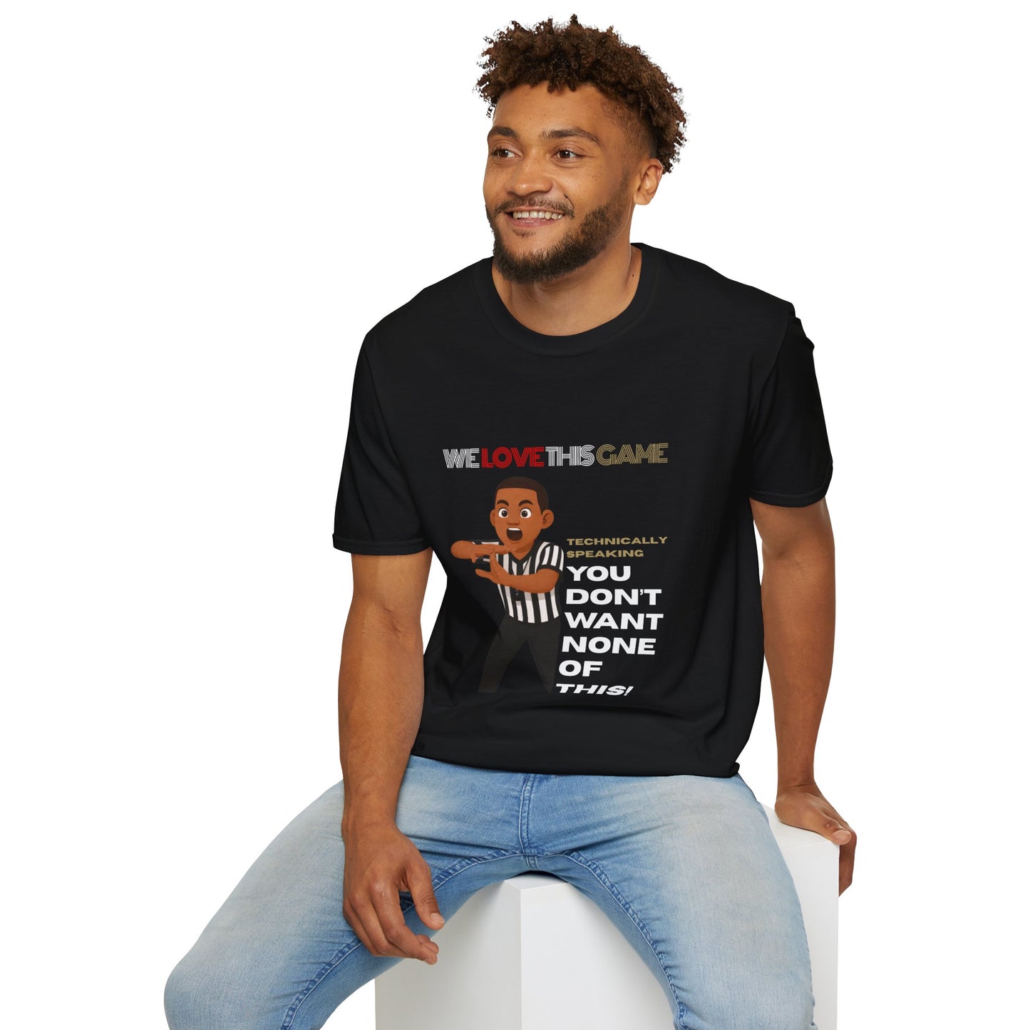 "You Don’t Want None of This" Funny Sports Tee | Referee Cartoon T‑Shirt