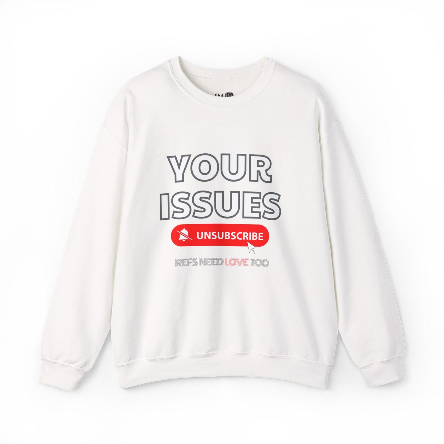 Unsubscribe to Your Issues Unisex Heavy Crewneck Sweatshirt | Gifts For Referees | For Sports officials