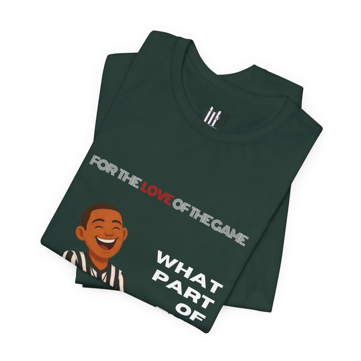 “What Part of the Game Was That?” Sports Humor Referee T-Shirt