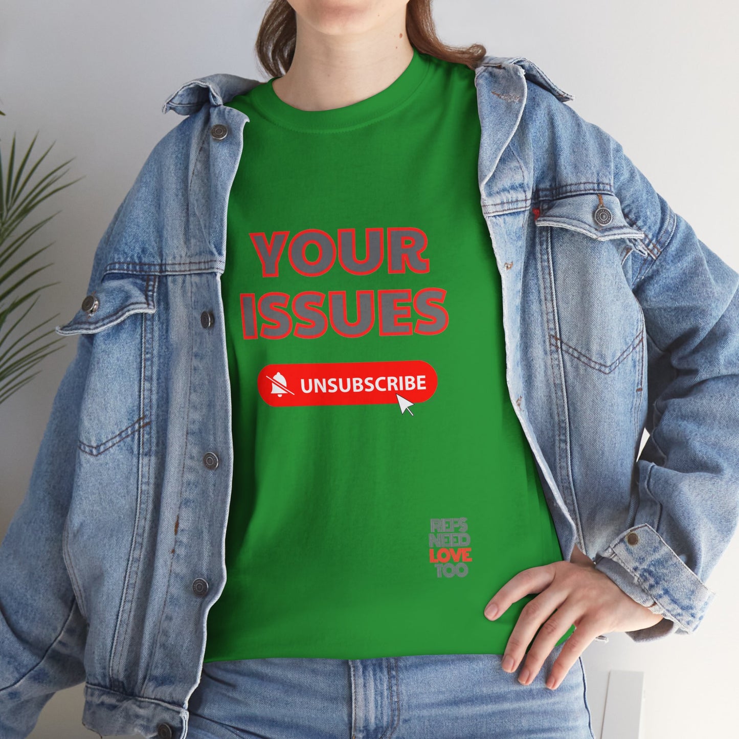 Unsubscribe to your issues tee | Great Gift for Refs | Creating Boundaries is mentally healthy | Shirt For sports officials | Sarcasm for Referees | Funny Ref t shirt