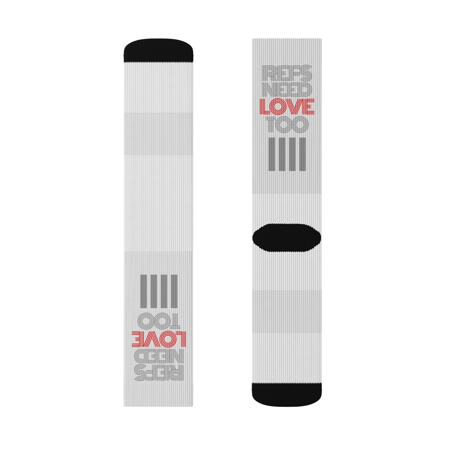 Refs Need Love Too Sublimation Socks For Awesome Referees | Only available in white | Show your love | Gifts For Refs | For Sports Officials