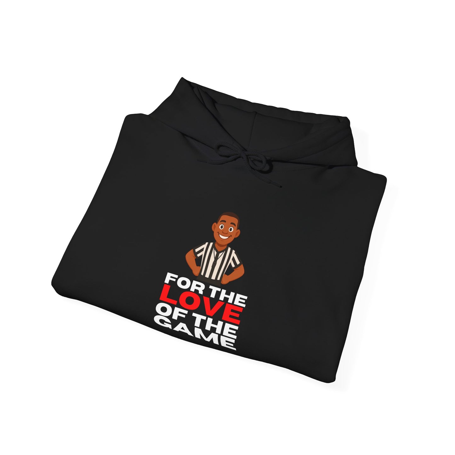 "For the Love of the Game" Basketball Referee Hoodie | Hooded Sweatshirt