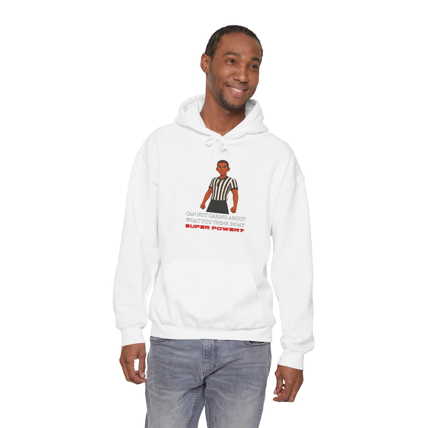 Referee Superpower Graphic Hoodie — “Can Not Caring About What You Think Be My Super Power?”