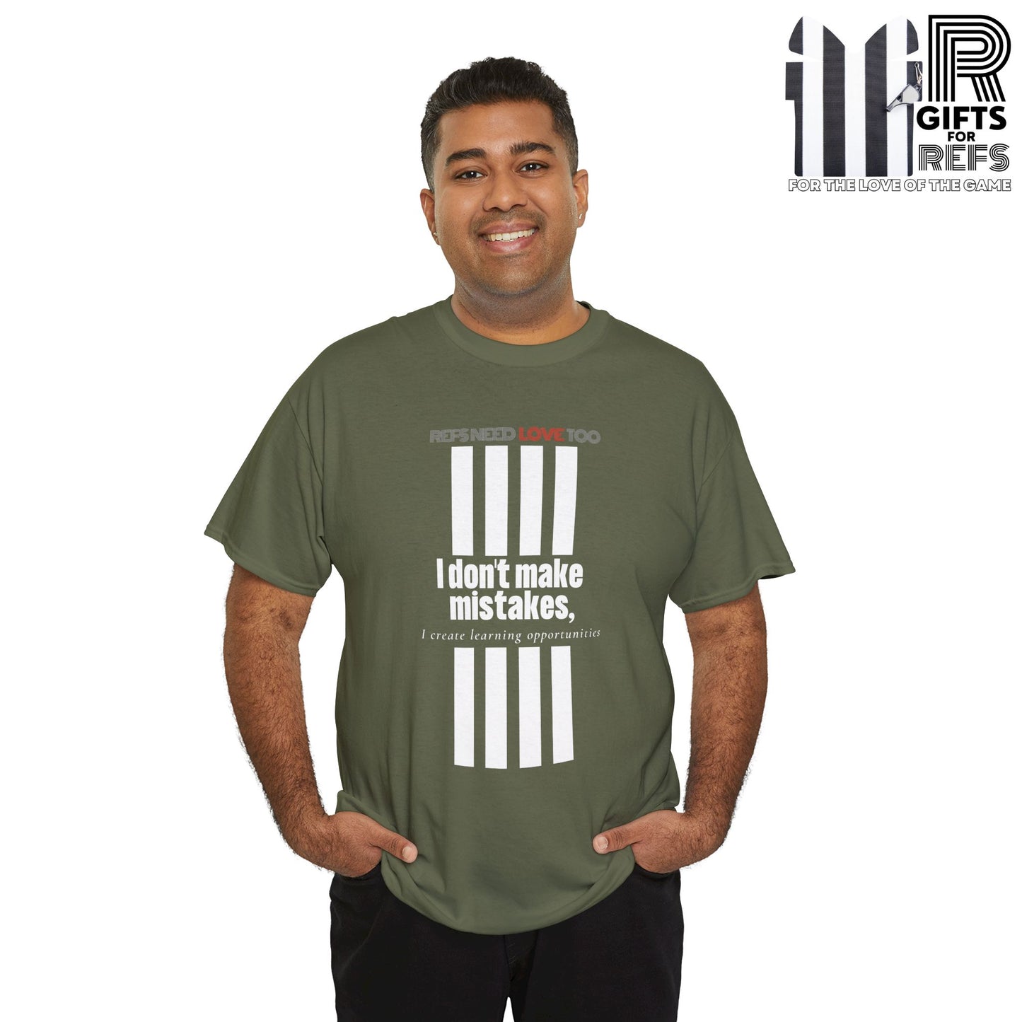 I don't make mistakes cotton tee | white lettering | Referee t shirt | Great Gifts for refs and umps | screen printed t shirt | Referee apparel | Refs Need Love Too