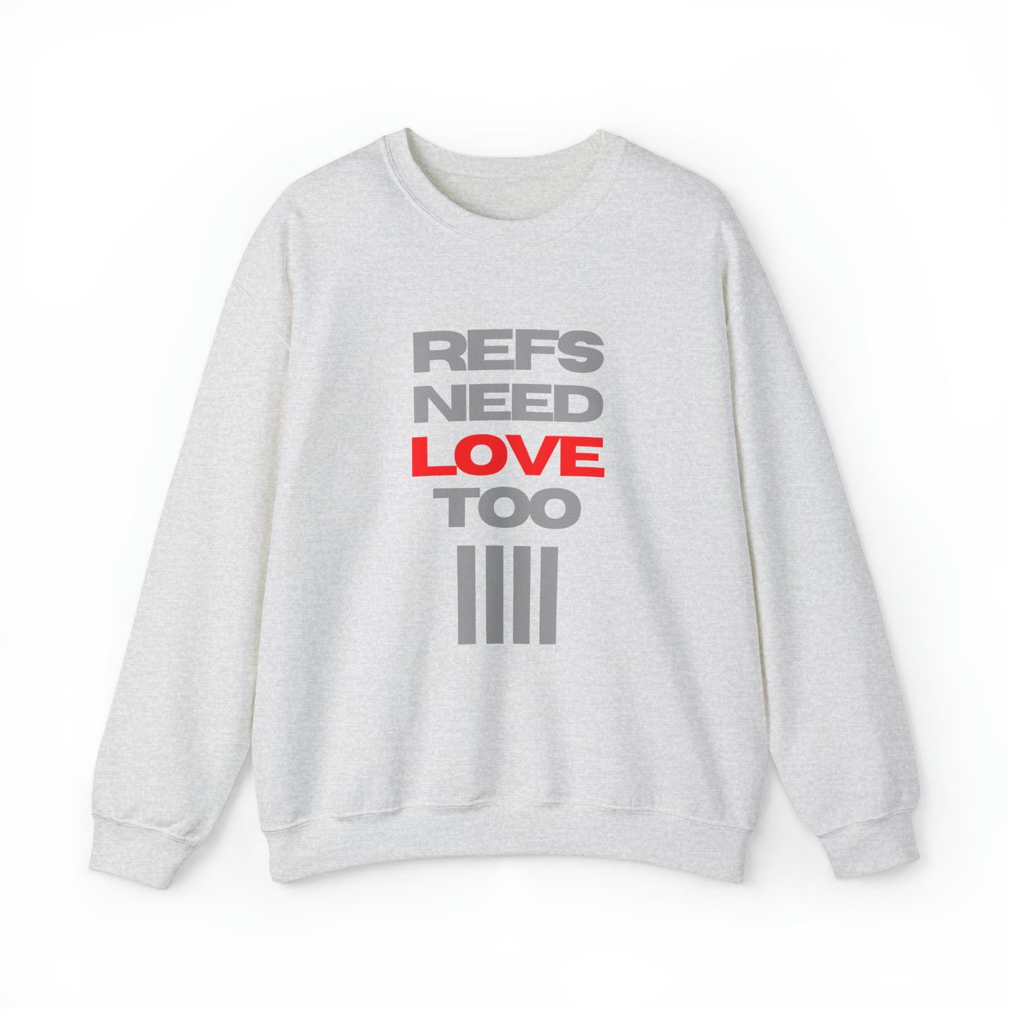 Refs Need Love Too Unisex Heavy Blend™ Crewneck Sweatshirt | Gifts for Refs | For Sports Officials | Christmas gift for Referees | Referee apparel