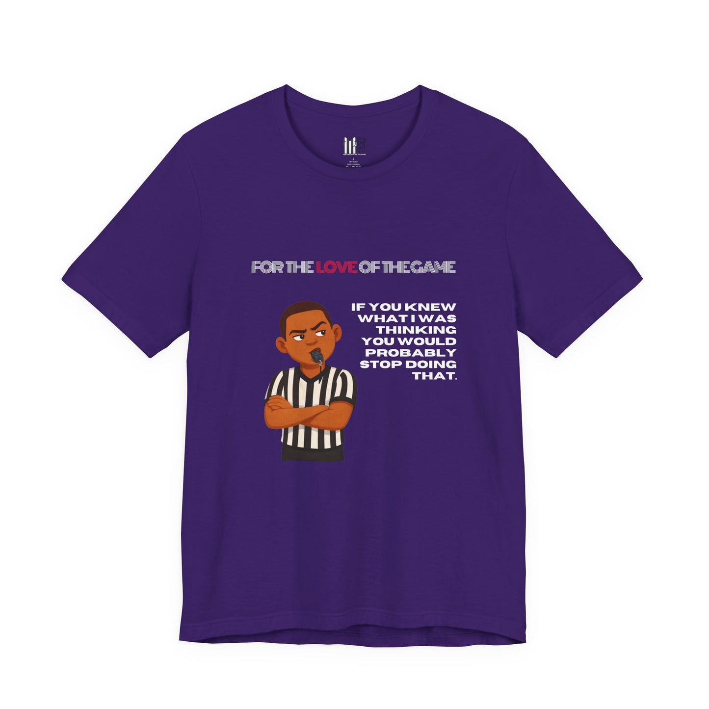 Funny Referee Tee 'If You Knew What I Was Thinking...' | Humorous Ref t-shirt