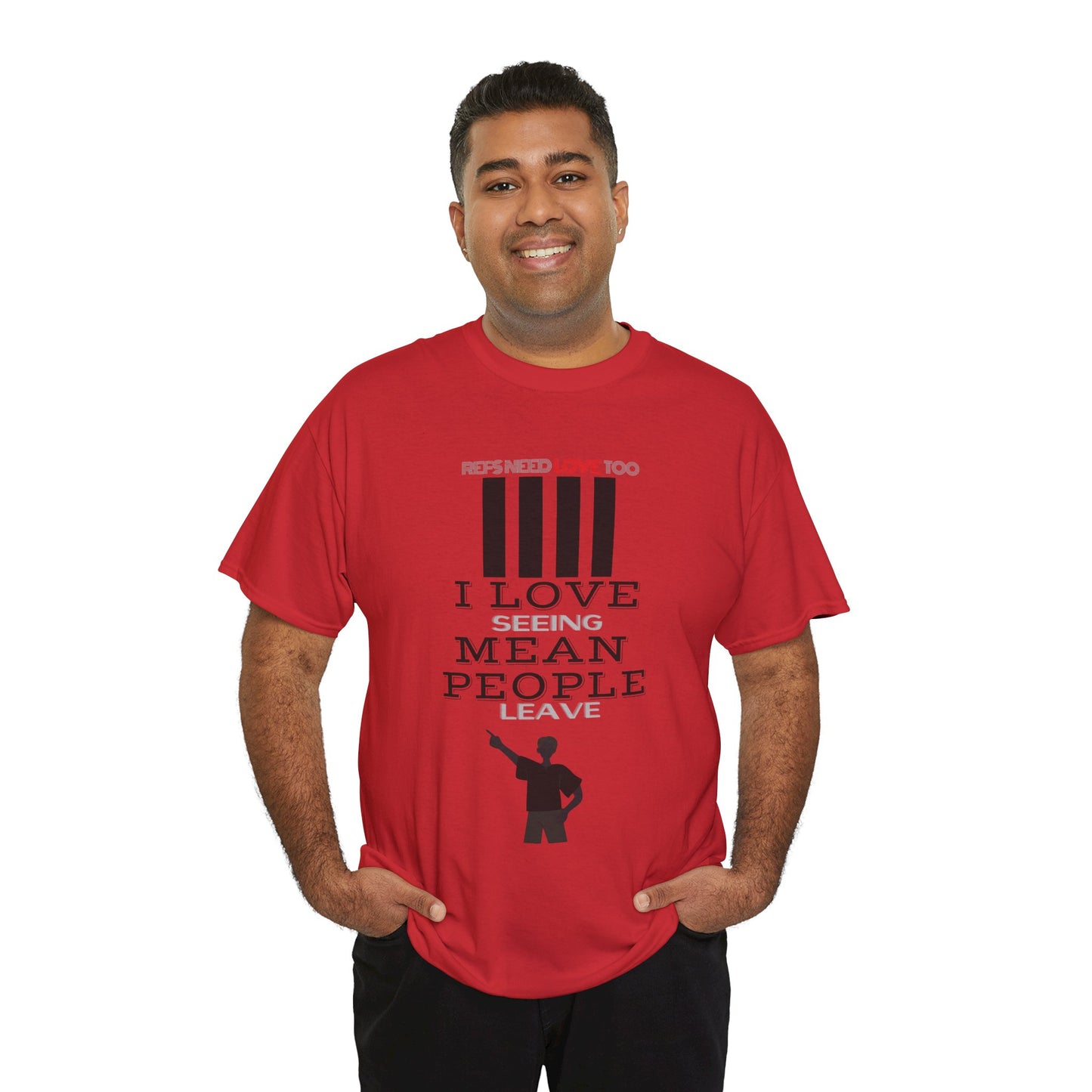 Love seeing mean people leave | For your favorite referee | Heavy Cotton Tee | Screen printed | Five color options