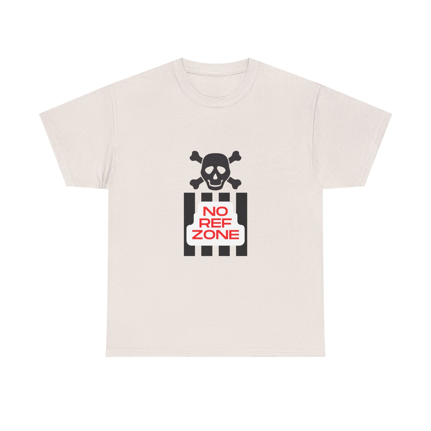 No Ref Zone Heavy Cotton Tee | For the fan that doesn't like referees |