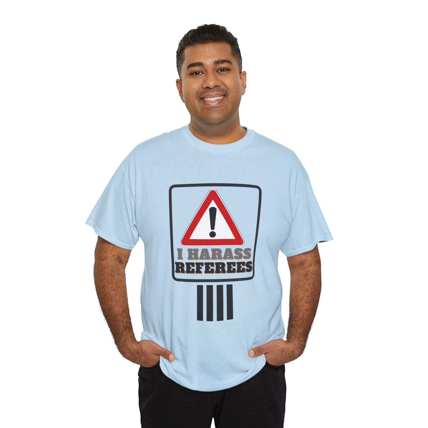 I Harass Refs | Heavy Cotton Tee | For the fans | Screen printed |  5 color options | Sizes S-5XL