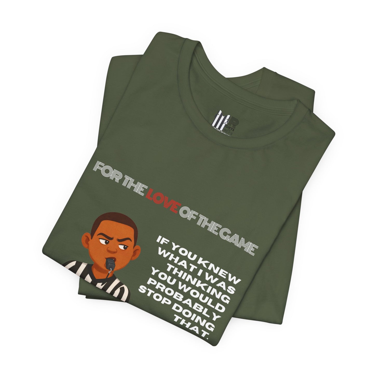 Funny Referee Tee 'If You Knew What I Was Thinking...' | Humorous Ref t-shirt