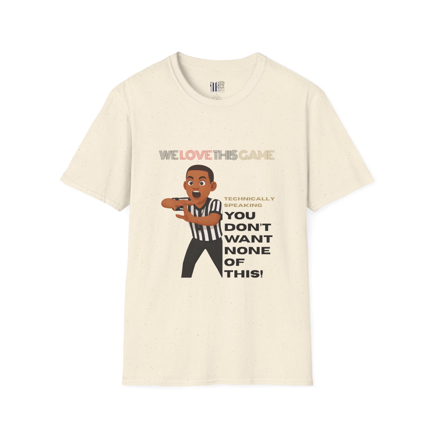 "You Don’t Want None of This" Funny Sports Tee | Referee Cartoon T‑Shirt