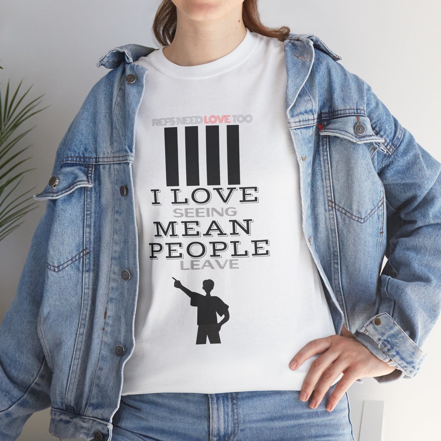 Love seeing mean people leave | For your favorite referee | Heavy Cotton Tee | Screen printed | Five color options