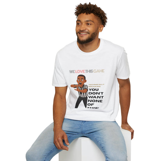 "You Don’t Want None of This" Funny Sports Tee | Referee Cartoon T‑Shirt