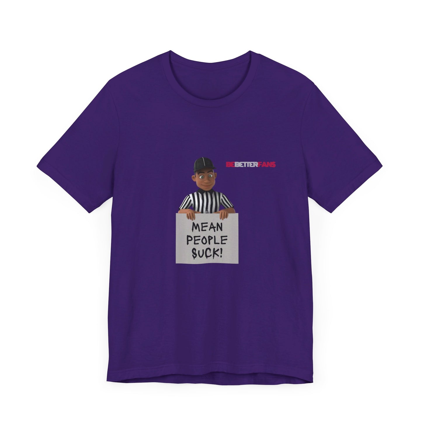 Refs Say Mean People Suck Bella+Canvas Short Sleeve Tee