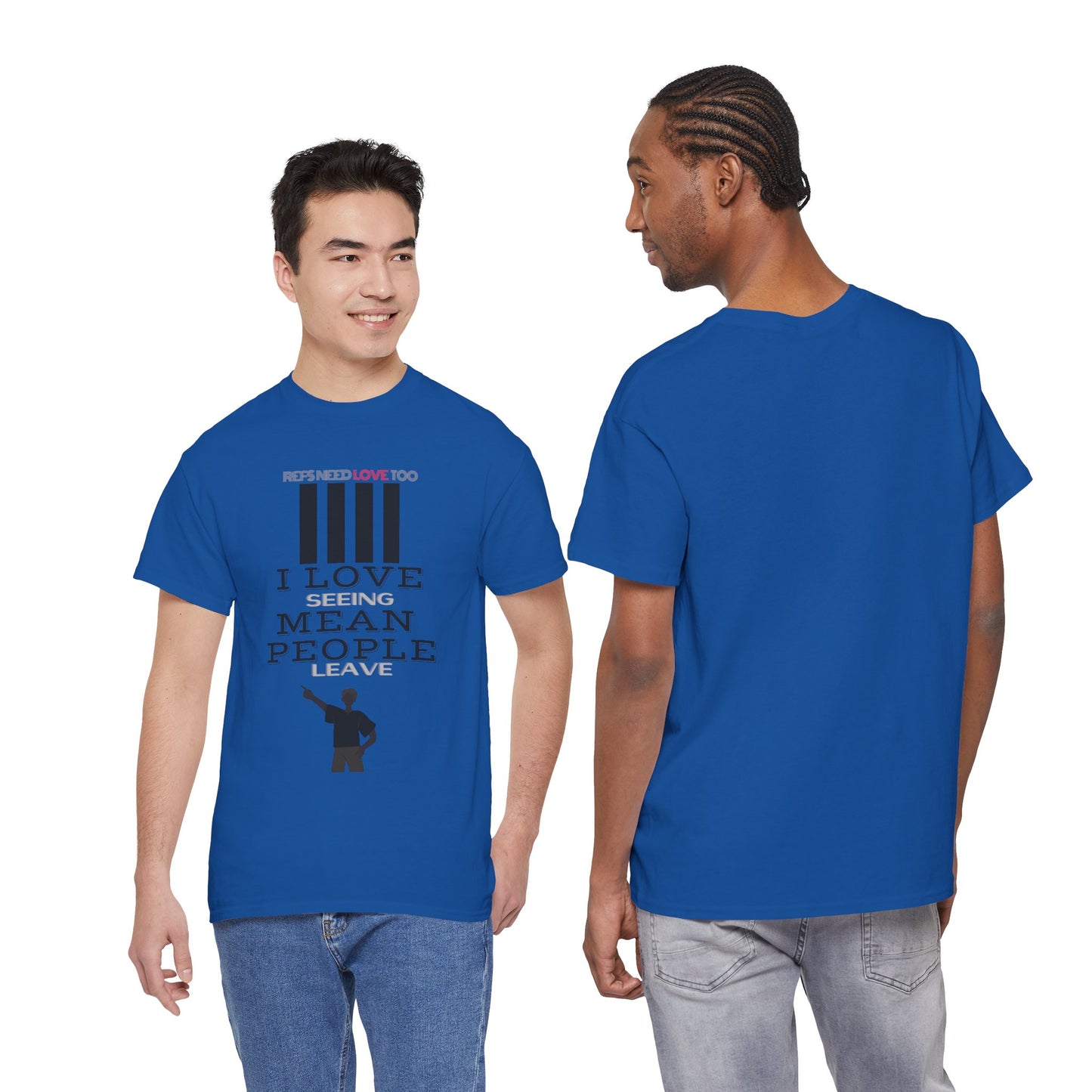 Love seeing mean people leave | For your favorite referee | Heavy Cotton Tee | Screen printed | Five color options