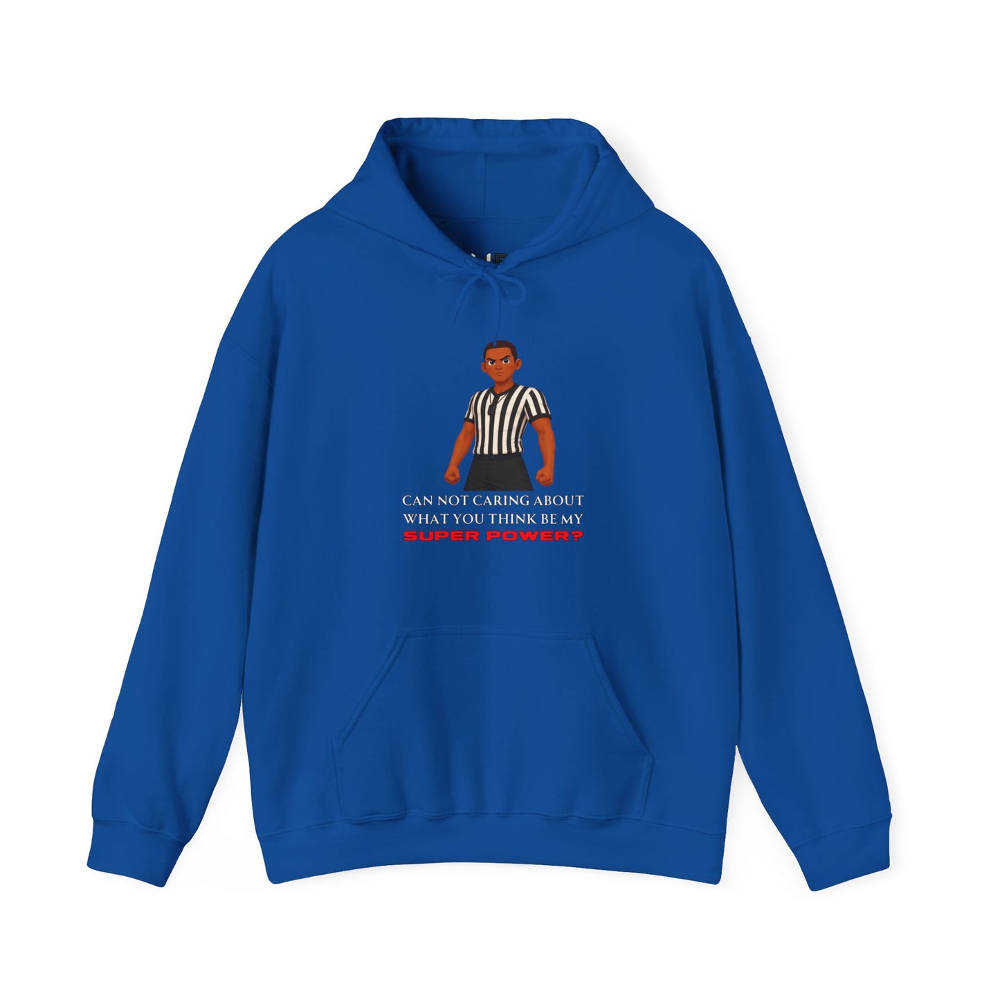Referee Superpower Graphic Hoodie — “Can Not Caring About What You Think Be My Super Power?”