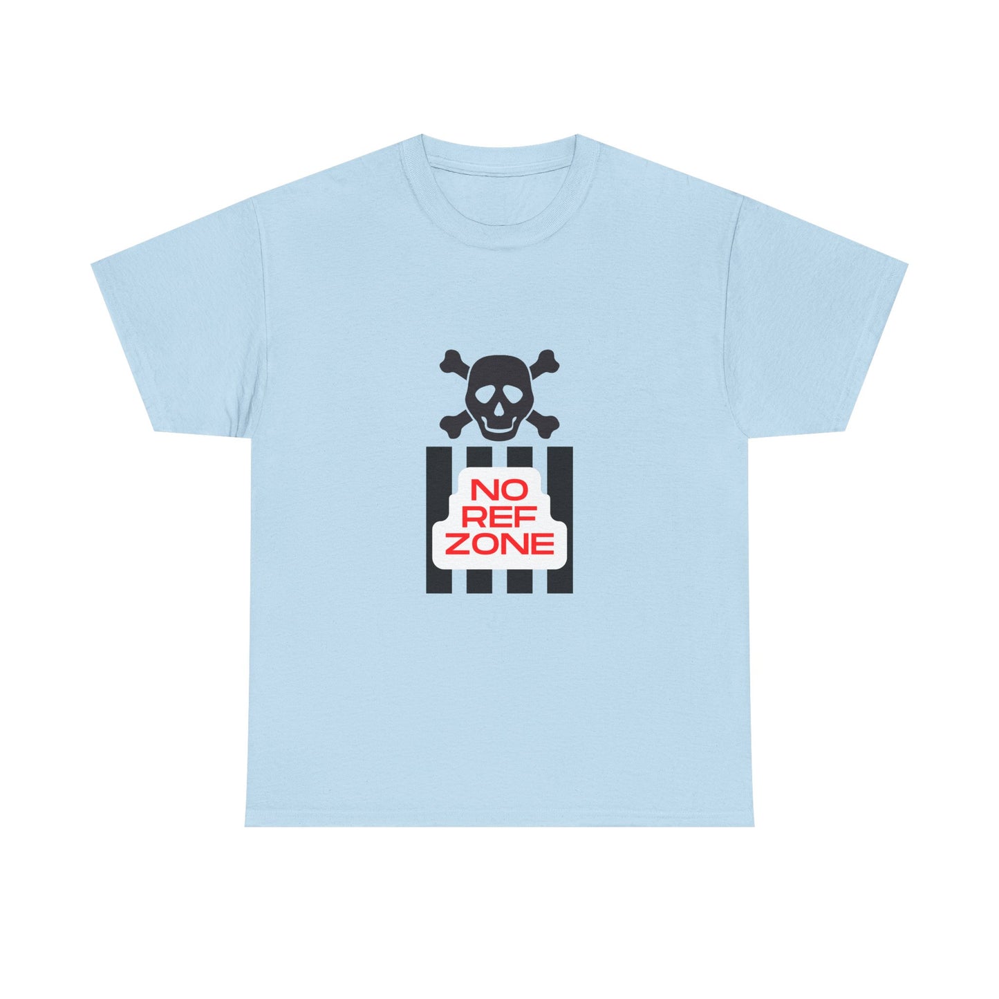 No Ref Zone Heavy Cotton Tee | For the fan that doesn't like referees |