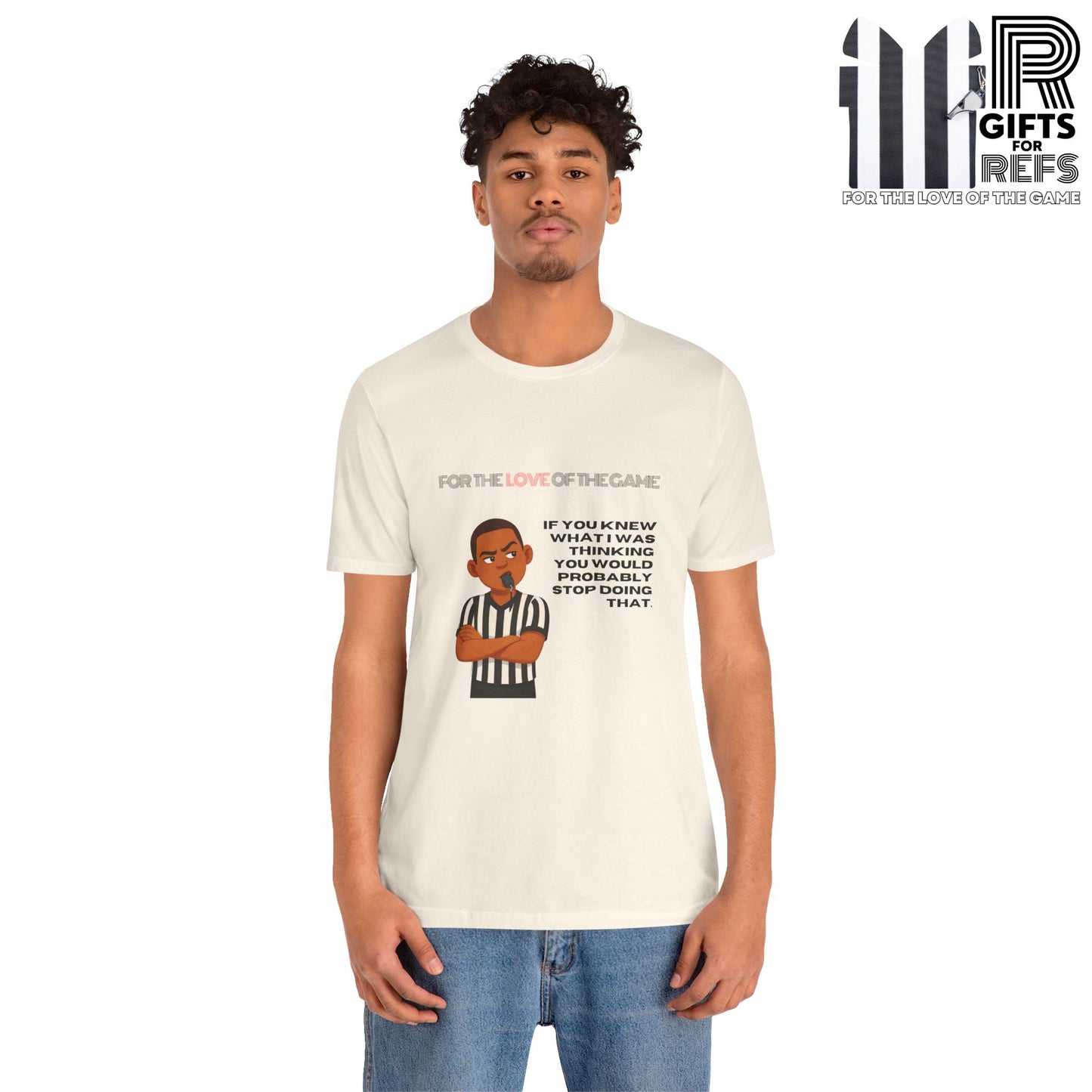 Funny Referee Tee 'If You Knew What I Was Thinking...' | Humorous Ref t-shirt