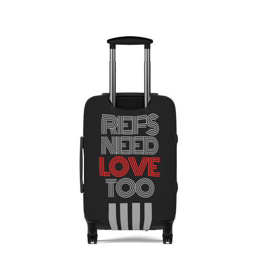 Refs Need Love Too Luggage Cover | Great gift for refs | Traveling Sports Officials | Referee accessories | Travel cover